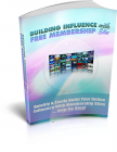 Building Influence With Free Membership Sites